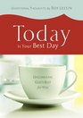 Today is Your Best Day