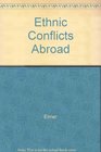 Ethnic Conflicts Abroad