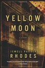Yellow Moon A  Novel
