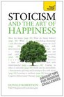 Stoicism and the Art of Happiness A Teach Yourself Guide