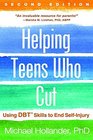 Helping Teens Who Cut Revised Edition Using DBT Skills to End SelfInjury