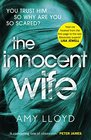 The Innocent Wife The breakout psychological thriller of 2018 tipped by Lee Child and Peter James