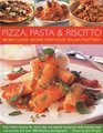 Pizza Pasta and Risotto 180 BestLoved Recipes from Your Local Italian Caf