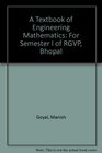 A Textbook of Engineering Mathematics For Semester I of RGVP Bhopal