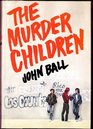 The murder children A novel
