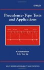 PrecedenceType Tests and Applications