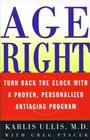 Age Right  Turn Back the Clock with a Proven Personalized AntiAging Program