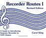 Recorder Routes I  A Guide to Introducing Soprano Recorder in Orff Classes