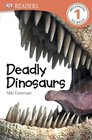 DK Readers Deadly Dinosaurs