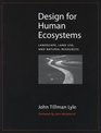 Design for Human Ecosystems Landscape Land Use and Natural Resources