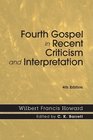 The Fourth Gospel in Recent Criticism and Interpretation