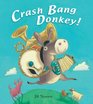 Crash Bang Donkey