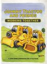 Johnny Tractor and Friends Working Together