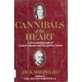 Cannibals of the heart A personal biography of Louisa Catherine and John Quincy Adams