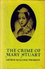 The Crime of Mary Stuart