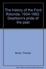 The history of the Ford Rotunda 19341962 Dearborn's pride of the past