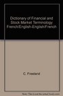 Dictionary of Financial and Stock Market Terminology French/EnglishEnglish/French