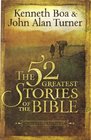 The 52 Greatest Stories of the Bible