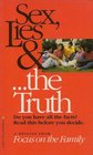 Sex Lies  the Truth A Message from Focus on the Family