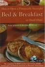 How to Open a Financially Successful Bed  Breakfast or Small Hotel