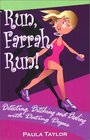 Run Farrah Run