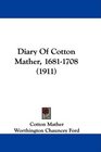 Diary Of Cotton Mather 16811708