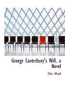 George Canterbury's Will a Novel