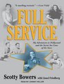 Full Service My Adventures in Hollywood and the Secret Sex Lives of the Stars