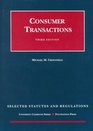 Consumer Transactions Selected Statutes and Regulations