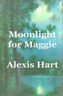 Moonlight for Maggie
