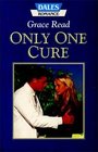 Only One Cure (Large Print)