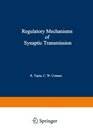 Regulatory Mechanisms of Synaptic Transmission