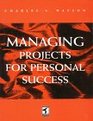 Managing Projects for Personal Success