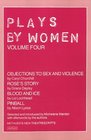 Plays By Women Objections to Sex and Violence Rose's Story Blood and Ice Pinball