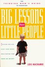 Big Lessons for Little People