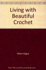 Living With Beautiful Crochet