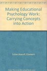 Making Educational Psychology Work Carrying Concepts into Action