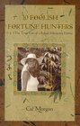 10 Foolish Fortune Hunters : The True Tale of a Female Marijuana Farmer