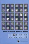 Piece by Piece: A Story of Medicine, Women, & Wildfire