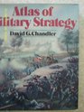 Atlas of Military Strategy