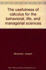 The usefulness of calculus for the behavioral life and managerial sciences