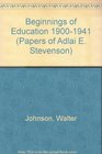Beginnings of Education 19001941