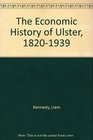 The Economic History of Ulster 18201939