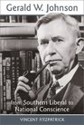 Gerald W Johnson From Southern Liberal to National Conscience