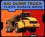 Big Dump Truck Floor Puzzle Book