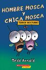 Hombre Mosca y Chica Mosca Terror nocturno