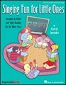 Singing Fun for Little Ones Seasonal Activities and SightReading for the Music Class