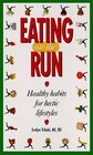 Eating on the Run Healthy Habits for Hectic Lifestyles