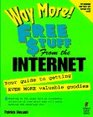 Way More FREE TUFF from the Internet Get Even More Free tuff from the Net and Web Now