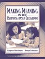 Making Meaning in the ResponseBased Classroom